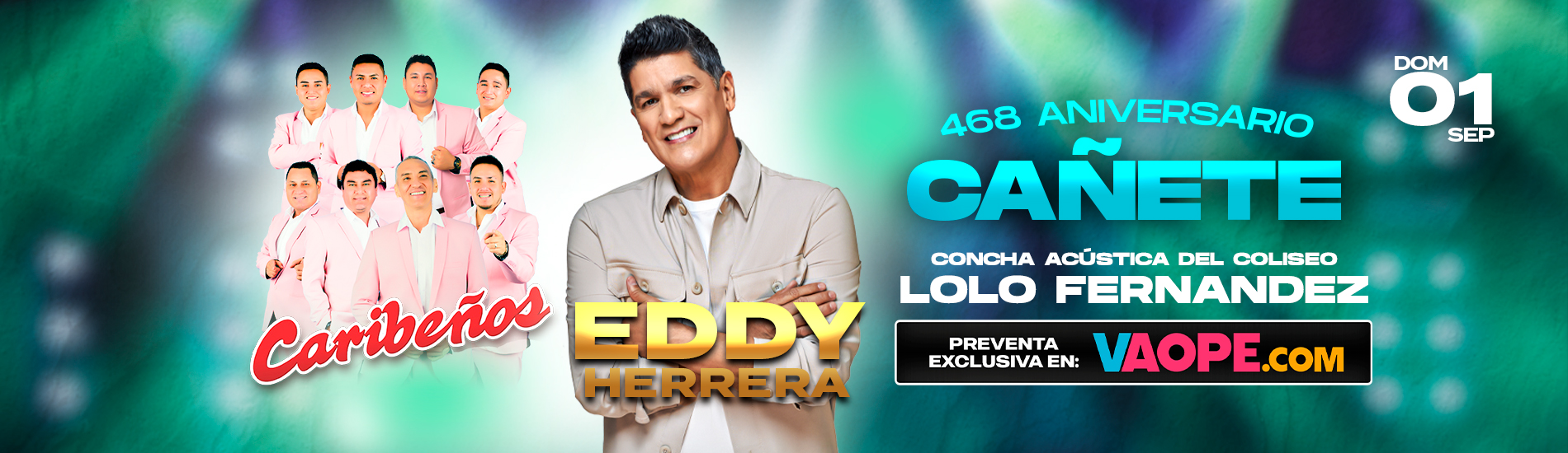 468° Aniversario de Cañete con Eddy Herrera y Caribeños de Guadalupe