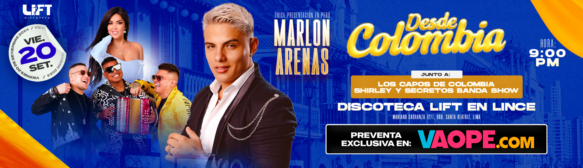 Marlon Arenas desde Colombia y más en la Discoteca Lift de Santa Beatriz