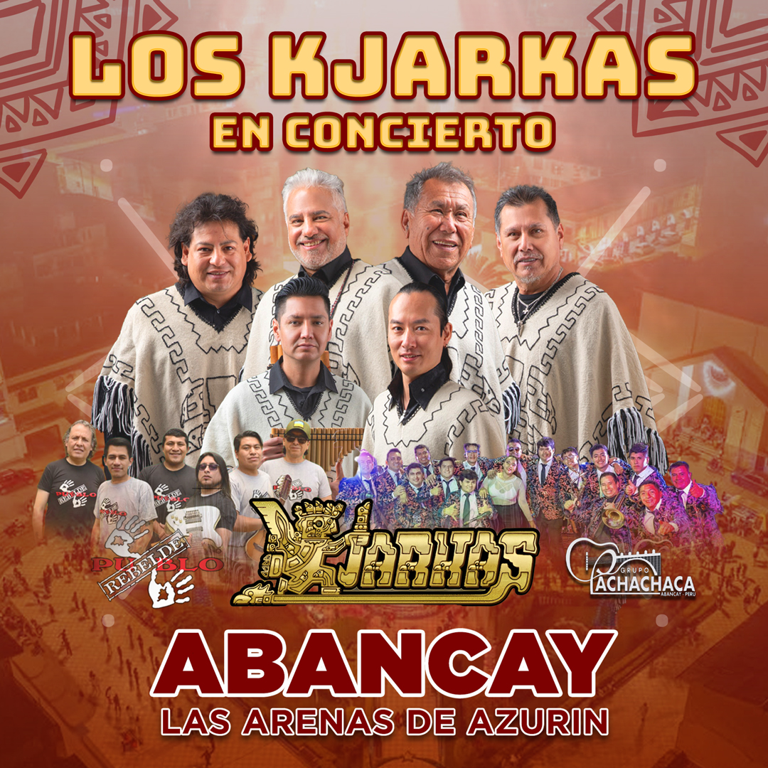 Los Kjarkas en Concierto en Abancay