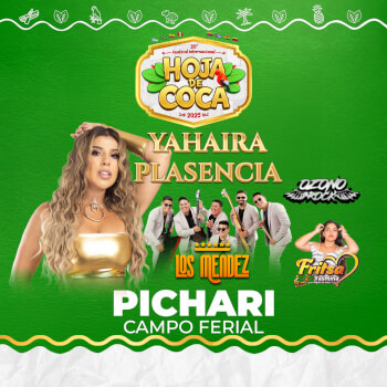 Los Méndez, Yahaira Plasencia y más en el 20° Festival Internacional de la Hoja de Coca en Pichari
