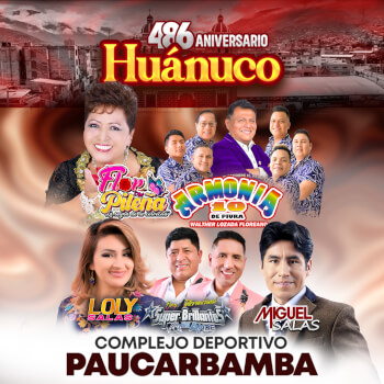 486° Aniversario de Huánuco con Flor Pileña, Armonía 10 de Walther Lozada y más