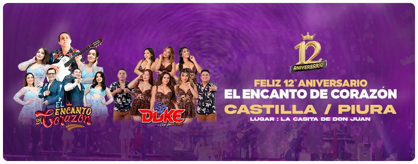 Feliz 12° Aniversario de El Encanto de Corazón con Son del Duke en Piura