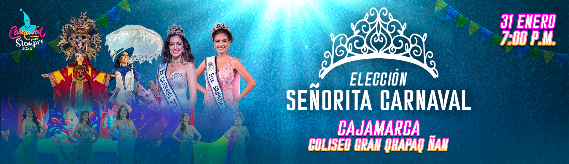 ELECCIÓN SEÑORITA CARNAVAL PARA SIEMPRE 2026 - CAJAMARCA