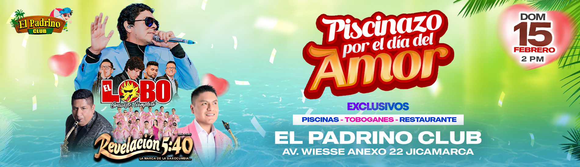 Piscinazo por el Día del Amor con El Lobo, Revelación 5:40 y más en el Padrino Club de Jicamarca