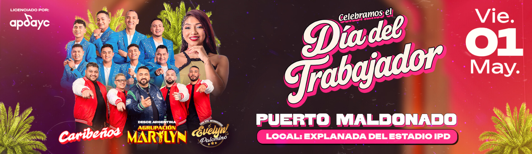 Día del Trabajador con Caribeños, Agrupación Marilyn y Evelyn Palomino