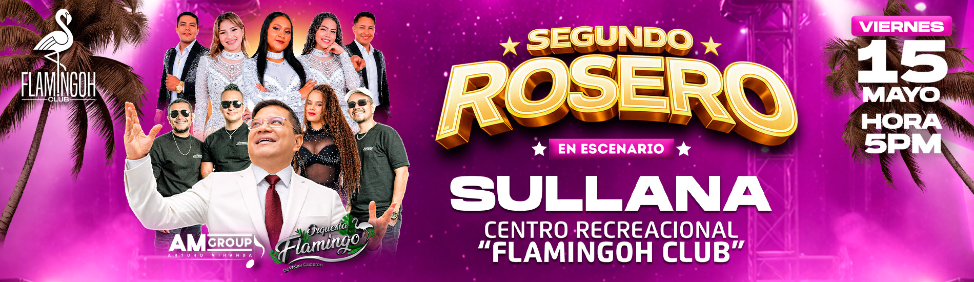 Segundo Rosero y más en Flamingoh Club Sullana