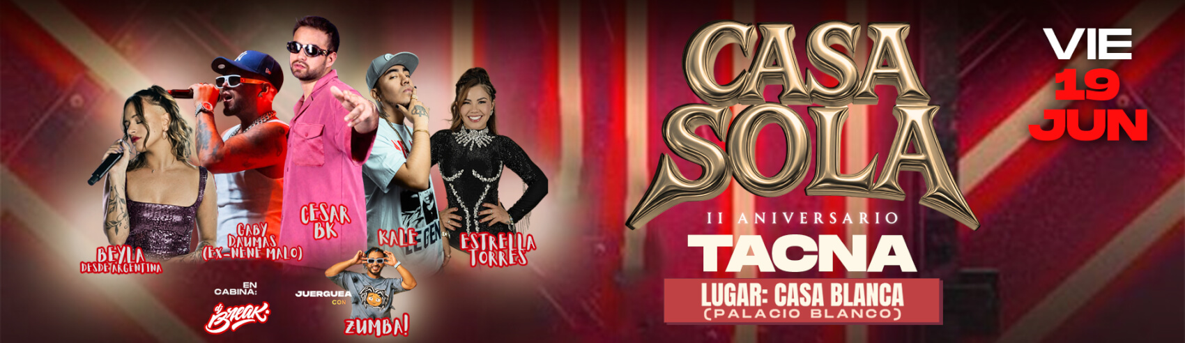 Casa Sola II Aniversario con Cesar BK, Kalé, Gaby Daumas (ex nene malo) y mucho más en Tacna