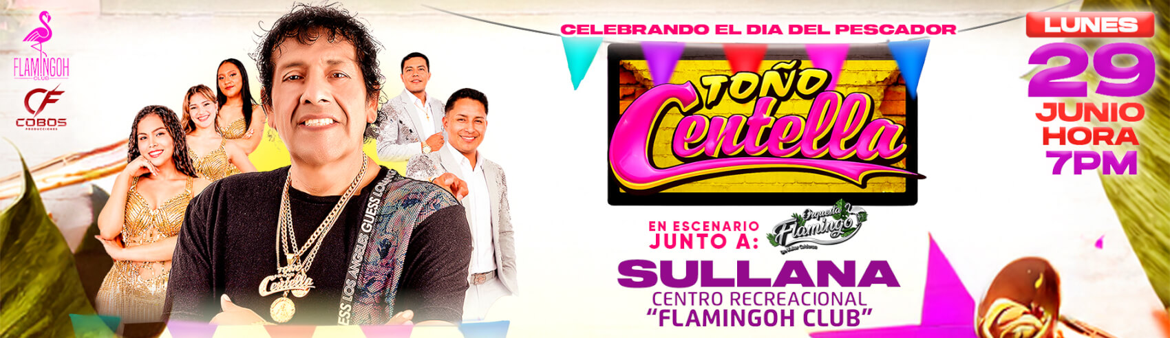 Toño Centella y más en Flamingoh Club Sullana