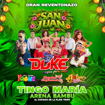 Gran Reventonazo San Juan con Son del Duke y mucho más en Tingo María