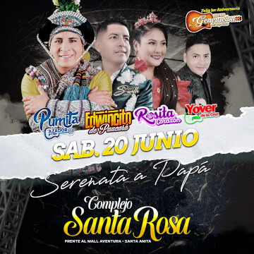 Serenata a Papá con Pumita Cazador, Edwincito de Paucará y mucho más en el Complejo Santa Rosa