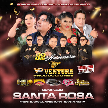 32° Aniversario de Ventura Producciones con Sosimo Sacramento, Chinito del Ande y más en el Complejo Santa Rosa