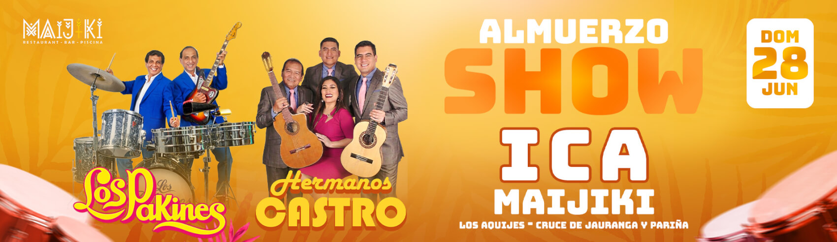 Almuerzo Show con Los Pakines y Hermanos Castro en Maijiki Restaurant Ica