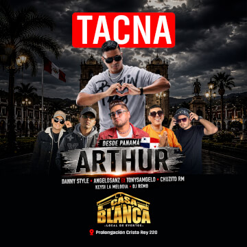 Desde Panamá Arthur, Keysi la Melodia y muchos más Llegan a Tacna