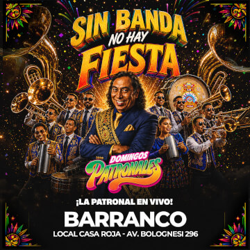 Sin Banda No Hay Fiesta en Domingo Patronales Barranco
