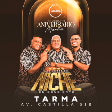 4° Aniversario Mantra con Las Voces de Niche en Tarma
