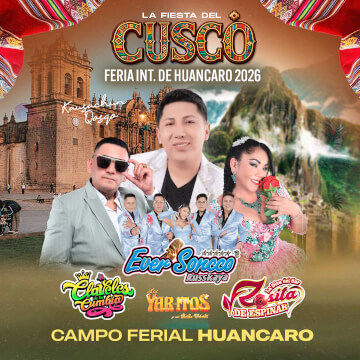 Feria Internacional de Huancaro 2026 con Ever Soncco Russkaya, Los Claveles de la Cumbia y más en Cusco