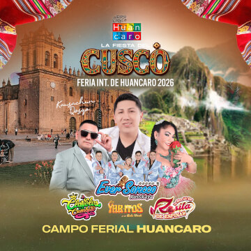 Feria Internacional de Huancaro 2026 con Ever Soncco Russkaya, Los Claveles de la Cumbia y más en Cusco