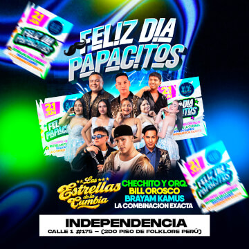 Feliz Día Papá con Chechito y Orq, Bill Orosco y más en Blue Fiesta Total Independencia
