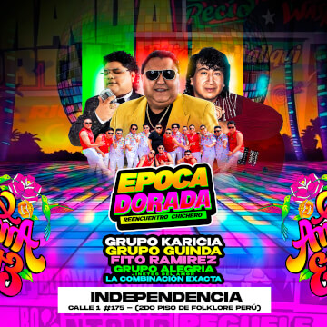Época Dorada con Grupo Karicia, Grupo Guinda y más en Blue Fiesta Total Independencia