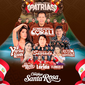 Fiestas Patrias a Lo Grande con Yarita Lizeth, Cliver y su Grupo Internacional Corali y más en el Complejo Santa Rosa
