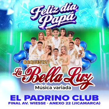 Celebra el día del Padre con La Bella luz en El Padrino Club de SJL