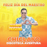 Imagen de Feliz Día del Maestro con Segundo Rosero en Chiclayo