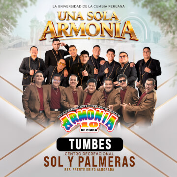Armonía 10 presenta Una Sola Armonía en Tumbes