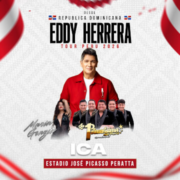 Gran Concierto de Eddy Herrera, La Primerísima del Perú y más en Ica