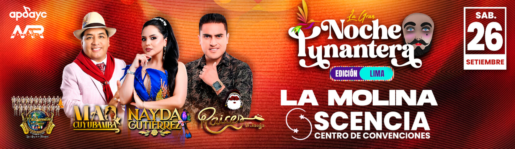 Noche Tunantera Edición Lima con Mao Cuyubamba, Nayda Gutiérrez y Raíces D' Jauja en Scencia de La Molina
