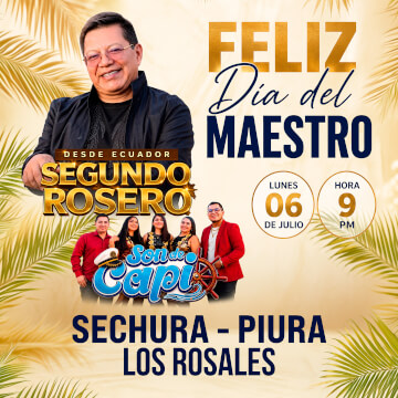Feliz Día del Maestro con Segundo Rosero y Son de Capi en Sechura