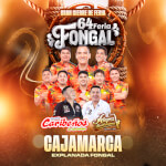 Imagen de Gran Cierre 64.ª Feria Fongal con Caribeños de Guadalupe y Alegres de Bambamarca en Cajamarca