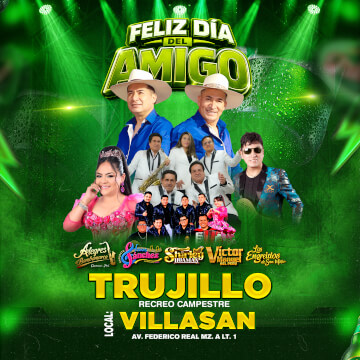 Feliz Día del Amigo con Alegres de Bambamarca, Hermanos Sanchez, Shirley Huaman y más en Trujillo