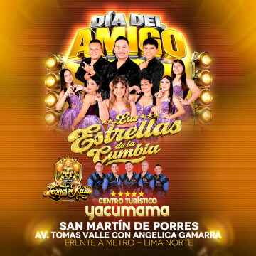 Feliz Día del Amigo con Las Estrellas de la Cumbia y más en Centro Turístico Yacumama
