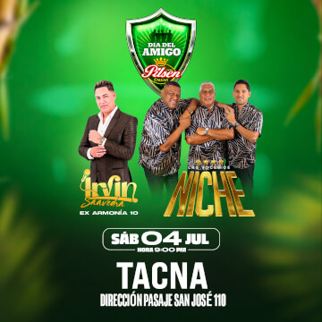 Feliz Día del Amigo con Irving Saavedra y Las Voces de Niche en Tacna
