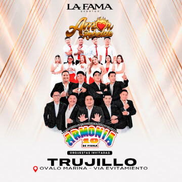 Armonía 10 y Amor Rebelde en La Fama de Trujillo