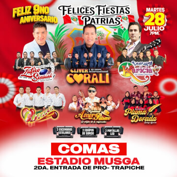 Felices Fiestas Patrias - Gran 9.º Aniversario con Corali, Zafriro Sensual y más en Comas