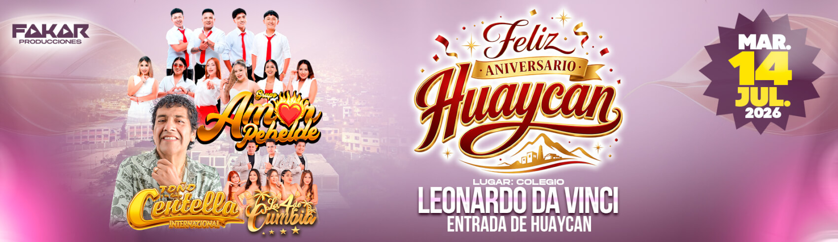 Feliz Aniversario Huaycan con  Amor Rebelde, Toño Centella y Los 4 de la Cumbia