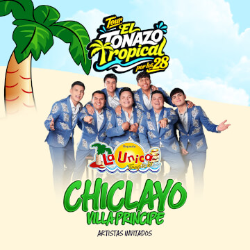 La Única Tropical - Tour el Tonazo Tropical en Chiclayo