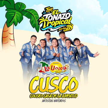 La Única Tropical - Tour el Tonazo Tropical en Cusco