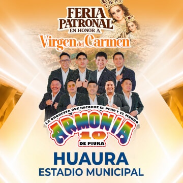 Armonía 10 en La Feria Patronal en Honor a la Virgen del Carmen de Huaura