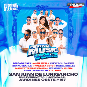 Festival Music Vol. 2: Bárbaro Fines, Ángel Mejía, Caballito y su sabor de Labana y muchos más en Anubis de SJL