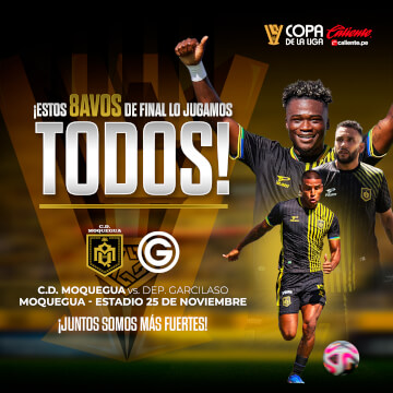 C.D. Moquegua vs. Dep. Garcilaso por la Copa de la Liga - Juntos por los Cuartos de Final