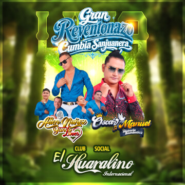 Gran Reventonazo Cumbia Sanjuanera con Allen Nuñez y Oscar Manuel en el Huaralino