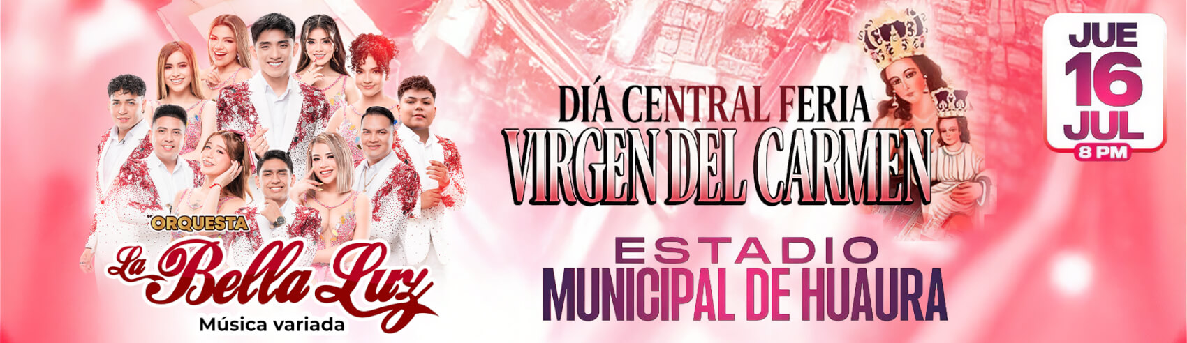 Celebra el Día Central de la Feria Virgen del Carmen con La Bella Luz en Huaura