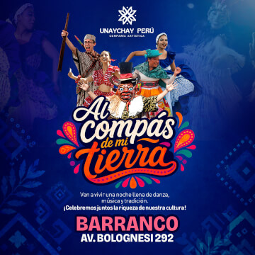 Al Compás de mi Tierra: Compañía Artística Unaychay Perú en Barranco
