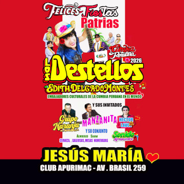 Felices Fiestas Patrias con Los Destellos y mucho más en el Club Apurimac Lima